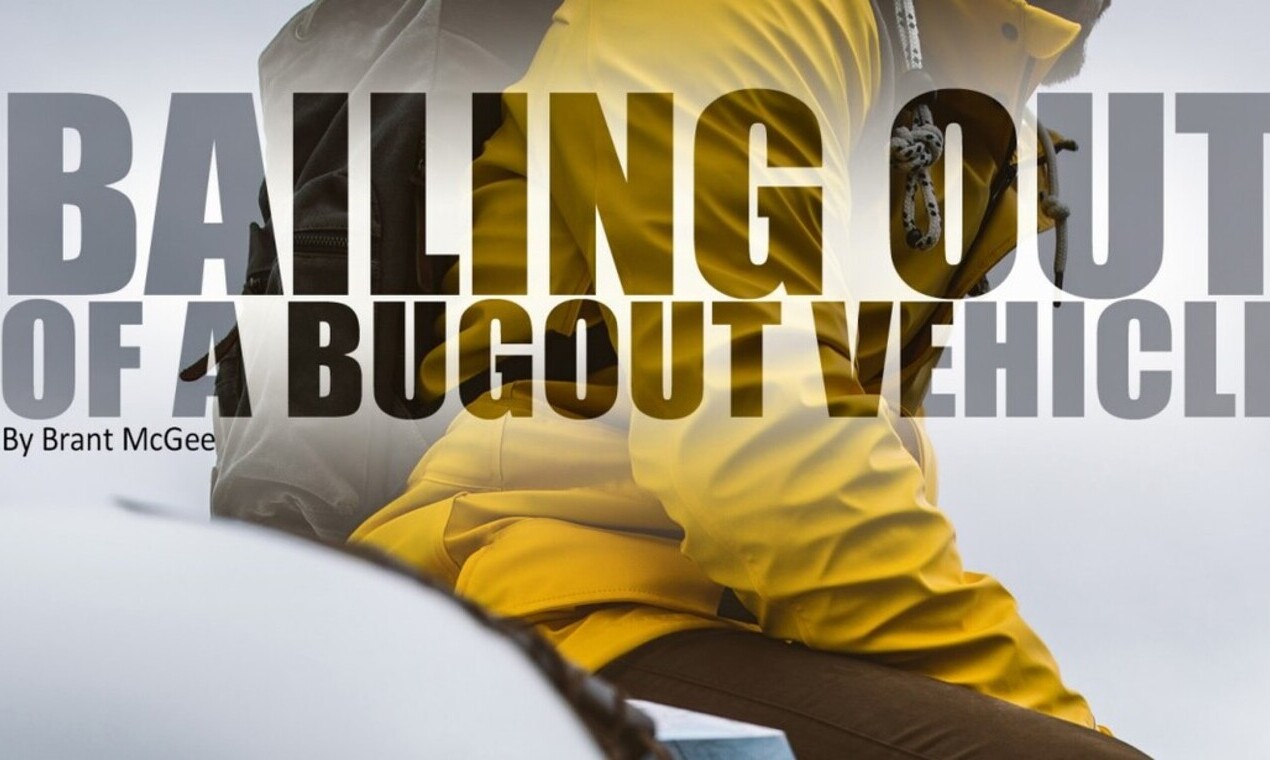 Bailing Out Of A Bugout Vehicle Survival Dispatch