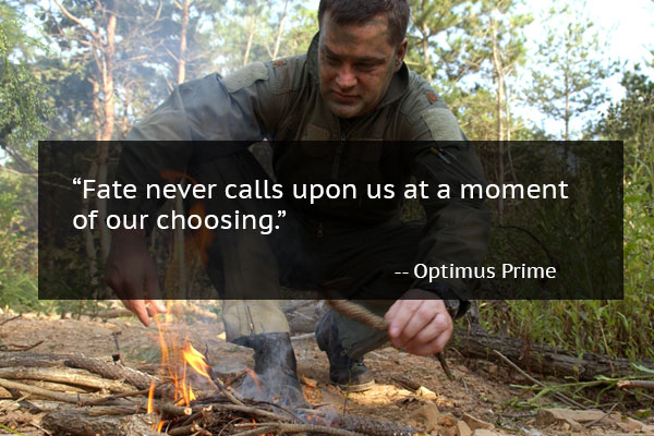 Man making a fire with quote from Optimus Prime