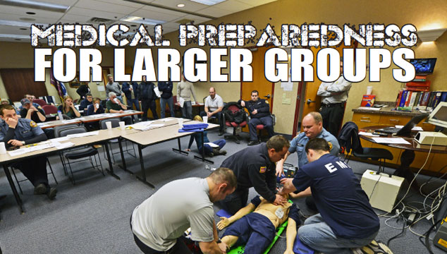 Medical Preparedness for Larger Groups