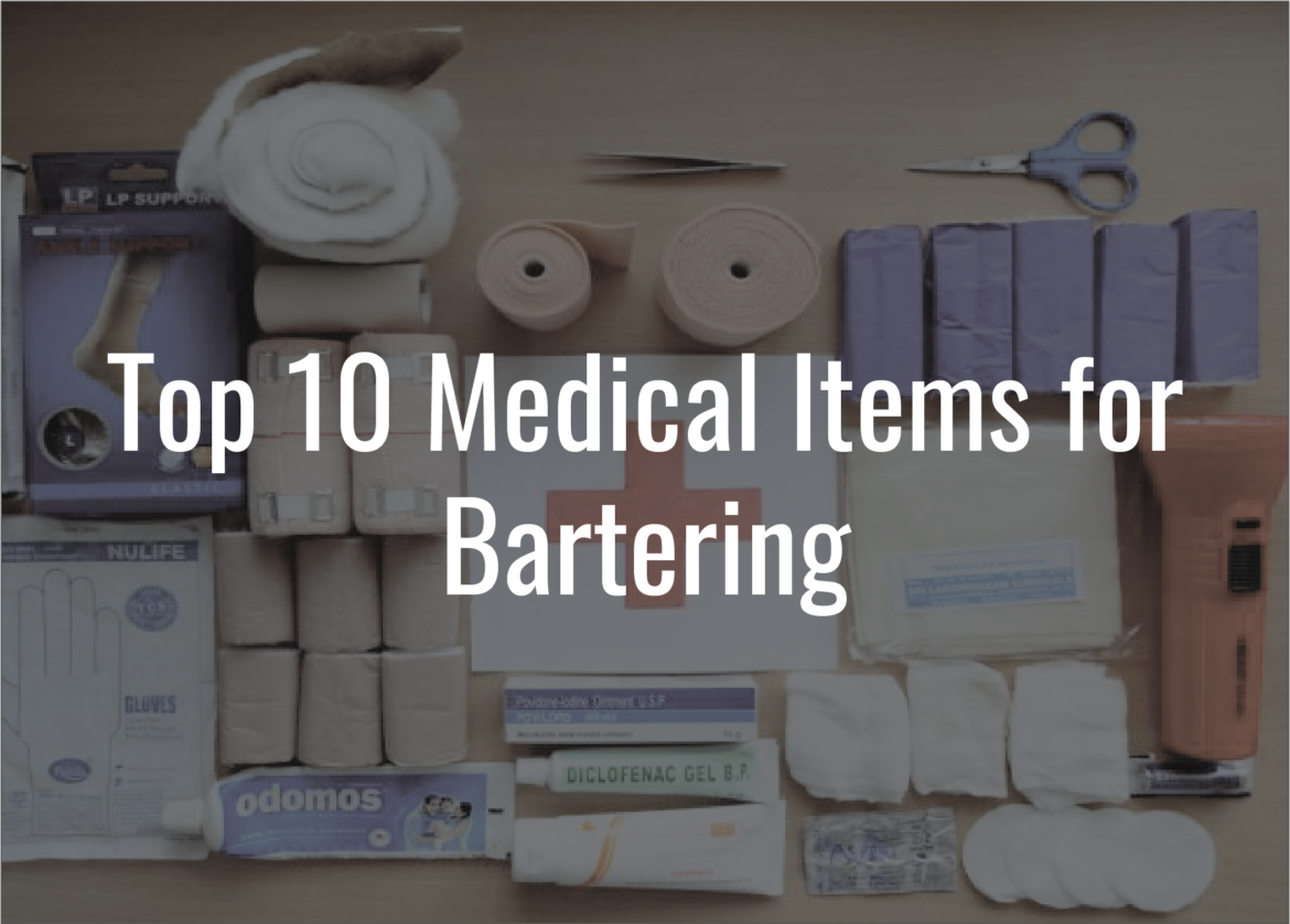 Top-10-Medical-Items-For-Bartering
